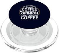 Funny the difference between coffee and your opinion PopSockets PopGrip for MagSafe