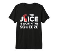 Funny The Juice is Worth The Squeeze Healthy Juice Diet Premium T-Shirt