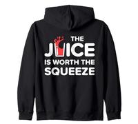 Funny The Juice Is Worth The Squeeze Healthy Juice Diet Zip Hoodie