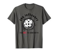 Funny The Leftovers Too Hot To Dink With Pickleball Tee Blk T-Shirt