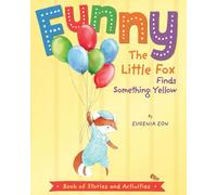 Funny the Little Fox Finds Something Yellow: Book of Stories and Activities