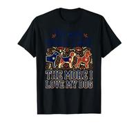 Funny The More People I Meet The More I Love My Dog Saying Value Graphic T-Shirt