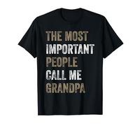 Funny The Most Important People Call Me Grandpa Father's Day T-Shirt