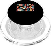 Funny Therapist Theres An Exercise For That Physical Therapy PopSockets PopGrip for MagSafe