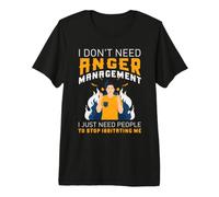 Funny Therapy-I Don't Need Anger-Management I Need People Premium T-Shirt