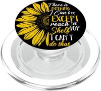 Funny There Is Nothing I Can't Do Except Reach The Top Shelf PopSockets PopGrip for MagSafe
