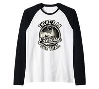 Funny There's an Exercise for that Physical Therapy Raglan Baseball Tee