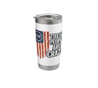 Funny These People are Crazy Stainless Steel Insulated Tumbler