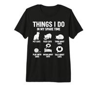 Funny Things I Do in My Spare Time Cat Lover Moms & Dads Premium T-Shirt