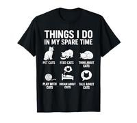 Funny Things I Do in My Spare Time Cat Lover Moms & Dads T-Shirt