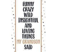 Funny Things My Grandson Said: A Parents Lined Journal To Write Their Daughters Funny and Wise Words