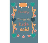 funny things my kids said: funny things that children say .kid quotes memory