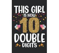 Funny This Girl Is Now 10 Double Digit Birthday Celebrartion Graphic: Daily Planner Notepad To Do Schedule, Medium 6x9 Inches, 110 Pages, Printed Cover