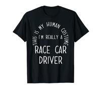 Funny This Is My Human Costume Race Car Driver T-Shirt Gift T-Shirt