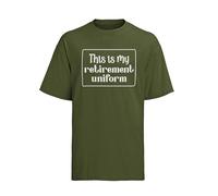 Funny This is My Retirement Uniform Novelty T-Shirt Present Gift Idea Retiree Military Green/L