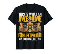 Funny This Is What an Awesome Forklift Operator Looks Likes T-Shirt