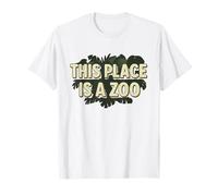 Funny This Place is A Zoo Humor Shirt Sarcastic Jokes T-Shirt