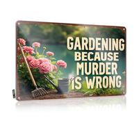 Funny Tin Sign Gardening Because Murder Is Wrong Tin Sign Bar Rules Sign Bar Rules Sign(30X40CM)