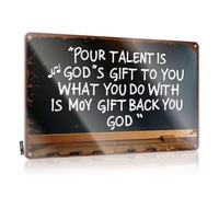 Funny Tin Signs Vintage Your Talent Is God'S Gift What You Do With It Is Your Gift Back To God Tin Sign Decaor Sign Tin Signs(20X30CM)