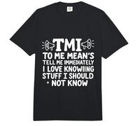 Funny TMI to Me Means Tell Me Immediately I Love Knowing Comfort Colors Adult Heavyweight T-Shirt