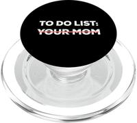 Funny To Do List Your Mom Sarcasm Sarcastic Saying Men Women PopSockets PopGrip for MagSafe