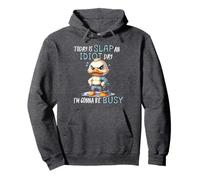 Funny Today Is Slap An Idiot Day I'm Gonna Be Busy Pullover Hoodie