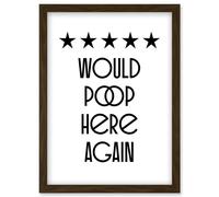 Funny Toilet Review Sign Five Stars Would Poop Here Again Funny Bathroom Wall Art Decor Artwork Framed Wall Art Print A4 Artery8 Brown One Size