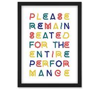 Funny Toilet Wall Art Please Remain Seated The Entire Performance Bathroom Sign Decor Artwork Framed Wall Art Print A4