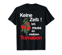 Funny Tomato Saying Keine Zeit Tomatoes T-Shirt