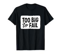 Funny Too Big to Fail Speech Costume T-Shirt