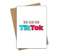 Funny Too Old For TikTok Getting Old Social Media Birthday A5 Greeting Card