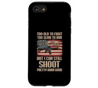 Funny Too Old To Fight Too Slow To Run But I Can Still Shoot Case for iPhone SE (2020) / 7/8