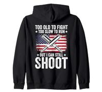 Funny Too Old To Fight Too Slow To Run But I Can Still Shoot Zip Hoodie