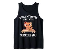 Funny Touch My Coffee and I Will Scratch You Angry & Mad Cat Tank Top