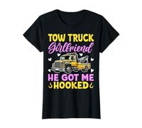 Funny Tow Truck Towing Driver Girlfriend He Got Me Hooked T-Shirt