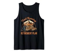 Funny Trail Running is My Retirement Plan Trail Runner Lover Tank Top