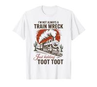 Funny Train Wreck Toot Toot Just Kidding Humor Quote Vintage T-Shirt
