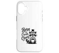 Funny Trash Panda Raccoon Meme Born to Create Chaos Case for iPhone 16 Plus
