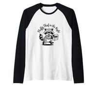 Funny Trash Panda Raccoon Meme Fluffy Thief in The Night Raglan Baseball Tee