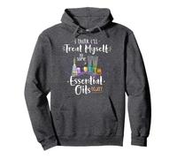 Funny Treat Myself Essential Oils Aromatherapy Tea Tree Oil Pullover Hoodie