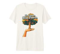 Funny Trending Eco-Warrior Green Stay Fierce Premium T-Shirt