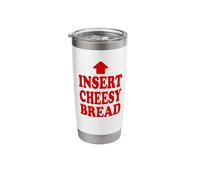 Funny Trendy Meme Insert Cheesy Bread Viral Stainless Steel Insulated Tumbler
