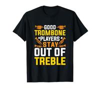 Funny Trombone Player Stay Out of Treble Bass Trombone Value Graphic T-Shirt