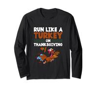 Funny Trot Race Running Run Like A Turkey On Thanksgiving Long Sleeve T-Shirt