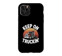 Funny Truck Driver Equipment - Keep On Truckin' Case for iPhone 11 Pro