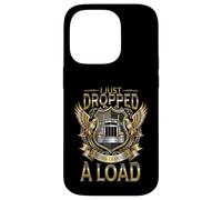 Funny Truck Driver I just Dropped a Load Trucker Case for iPhone 14 Pro