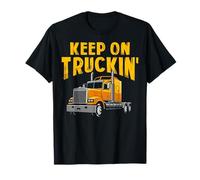 Funny Trucker Truck Driver Keep On Trucking Dad Father T-Shirt