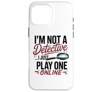 Funny True Crime Armchair Detective Podcast Humor Case for iPhone 16 Pro Max