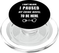 Funny True Crime Detective Sayings I Paused My Crime Novel PopSockets PopGrip for MagSafe