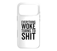 Funny Trump Everything Woke Turns to Shit Political Case for iPhone 17 Pro Max